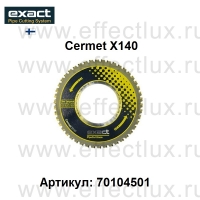 EXACT Диск отрезной Cermet X140 Артикул:70104501